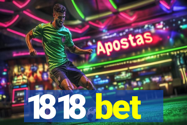 1818 bet